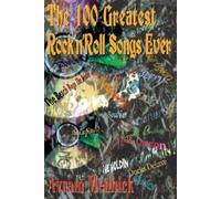 Avram Mednick The 100 Greatest Rock 'n' Roll Songs Ever (Tascabile)