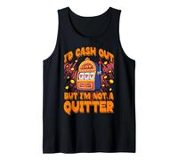 Avrei incassato ma io non sono un Quitter Lucky Slot Machine Vegas Canotta