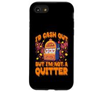 Avrei incassato ma io non sono un Quitter Lucky Slot Machine Vegas Custodia per iPhone SE (2020) / 7 / 8