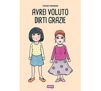 Libri Takinami Yukari - Avrei Voluto Dirti Grazie