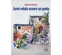 Avrei voluto essere un poeta