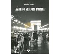 Avremo sempre Parigi - Aufiero Raffaele