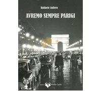 Avremo sempre Parigi [Paperback] [Mar 01, 2024] Aufiero, Raffaele