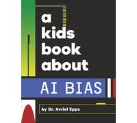 Avriel Epps A Kids Book About AI Bias (Copertina rigida) Kids Book