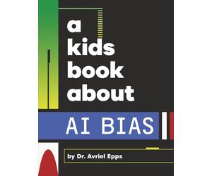 Avriel Epps A Kids Book About AI Bias (Copertina rigida) Kids Book