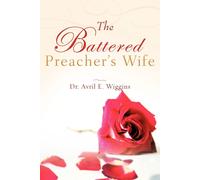 Avril E Wiggins The Battered Preacher's Wife (Tascabile)