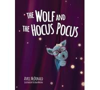 Avril McDonald The Wolf and the Hocus Pocus (Tascabile)