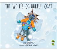 Avril McDonald The Wolf's Colourful Coat (Tascabile) Feel Brave Series