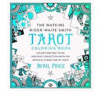 Avril Price The Watkins Rider-Waite-Smith Tarot Coloring Book (Tascabile)