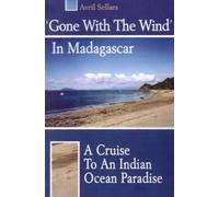 Avril Sellars 'Gone with the Wind' in Madagascar (Tascabile)