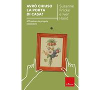 Avrò chiuso la porta di casa? Affrontare le proprie ossessioni [Paperback] [Feb