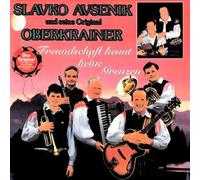 Avsenik,Slavko und Seine Original Oberkrainer - Freundschaft Kennt Keine Grenzen
