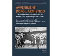 Avvenimenti dopo l'armistizio. La relazione del tenente colonnello Antonio Zitelli (Montenegro, 1941-1944)
