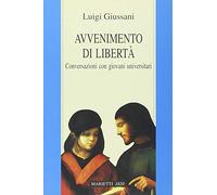 Avvenimento di libertà. Conversazioni con giovani universitari
