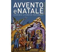 Avvento e Natale 2022-2023. Sussidio liturgico pastorale