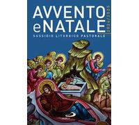 Avvento e Natale 2024-2025. Sussidio liturgico pastorale