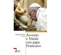 Avvento e Natale con papa Francesco