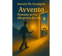 AVVENTO: Nessuno arriva alla grotta da solo