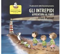 Avventura al faro. Gli intrepidi. Ediz. a colori