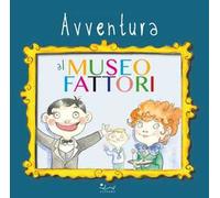 Avventura al Museo Fattori. Più che un libro, un prezioso quadernetto, sul quale potrete prendere appunti, disegnare e scarabocchiare