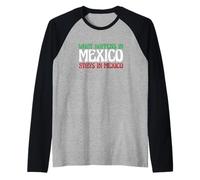 Avventura Messicana Cosa Succede in Messico Rimane in Messico Maglia con Maniche Raglan