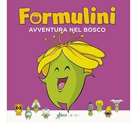 Avventura nel bosco. Formulini. Ediz. a colori