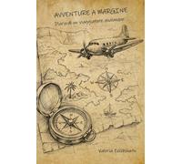 Avventure a margine. Diario di un viaggiatore qualunque