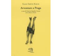 Avventure a Praga. Testo tedesco a fronte [Paperback] [Aug 29, 2025] Kisch, Egon