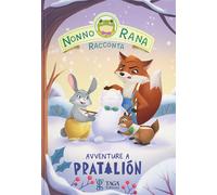 Avventure a Pratalión. Nonno Rana racconta. Vol. 2 - [TAGA Editore]