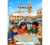 AVVENTURE A VENEZIA: UN LIBRO DA COLORARE PER BAMBINI