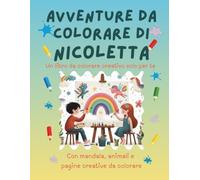 Avventure da colorare di Nicoletta - libro da colorare personalizzato: Libro per bambini con animali, natura, mandala e pagine interattive | 32 pagine ... | Personalizzato con il nome Nicoletta