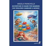 Avventure di mare per bambini che vogliono cambiare il mondo