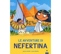 Avventure di Nefertina. All'ombra delle piramidi. Vol. 1