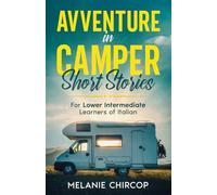 Avventure in Camper: Short Stories for Lower Intermediate Learners of Italian