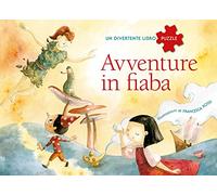 Avventure in fiaba. Un divertente libro puzzle. Con App per tablet e smartphone. Ediz. illustrata