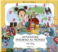 Avventure intorno al mondo con Lily. Avventure da leggere