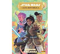 Avventure. L'Alta Repubblica. Star Wars. Vol. 2: Missione a Bilbousa.