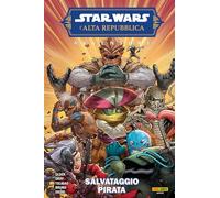 Avventure. L'Alta Repubblica. Star Wars. Salvataggio pirata (Vol. 2)