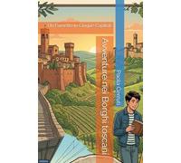Avventure nei Borghi toscani: Un Fumetto in Cinque Capitoli