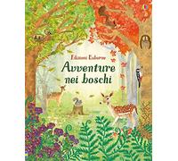 Avventure nei boschi. Ediz. a colori