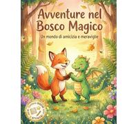 Avventure nel Bosco Magico: Un mondo di amicizia e meraviglie