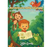 Avventure nella Giungla: Un libro da colorare per piccoli esploratori