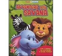 Avventure nella savana. Puzzle & block. Ediz. illustrata. Con gadget