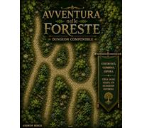AVVENTURE nelle FORESTE: DUNGEON COMPONIBILI