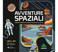 Avventure spaziali. Con 50 video per vedere l'universo da vicino Con Cont...