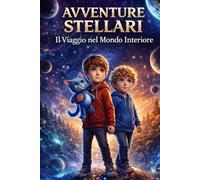 Avventure Stellari: Il Viaggio nel Mondo Interiore