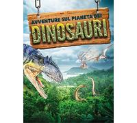 Avventure sul pianeta dei dinosauri