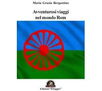 Avventurosi viaggi nel mondo Rom