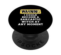 Avvertimento che potrei diventare una strega sarcastica in qualsiasi momento PopSockets PopGrip Adesivo