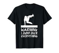 Avvertimento divertente Saltare sopra ogni cosa Parkour Maglietta